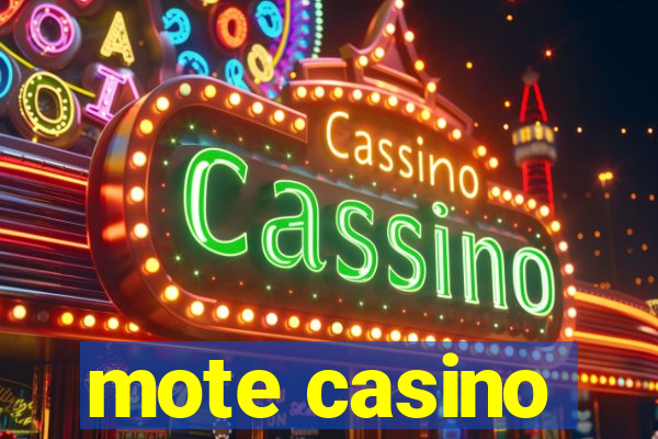 mote casino