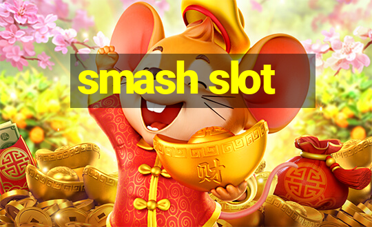 smash slot