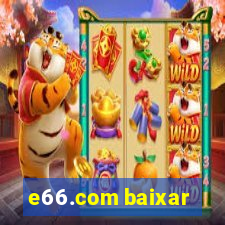 e66.com baixar