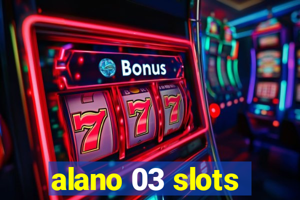 alano 03 slots