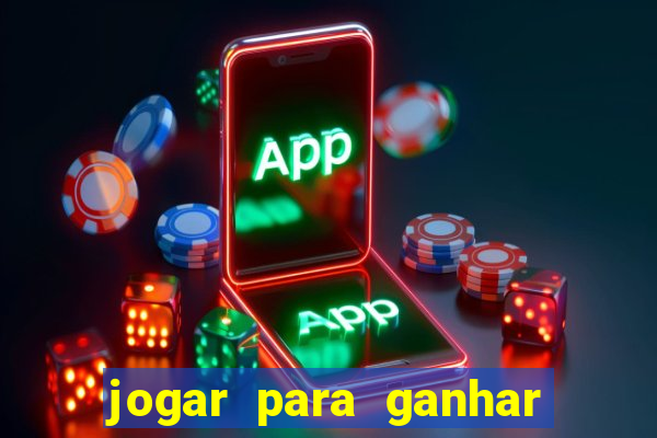 jogar para ganhar dinheiro pix