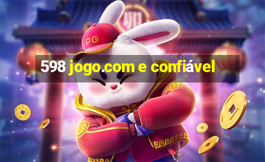 598 jogo.com e confiável