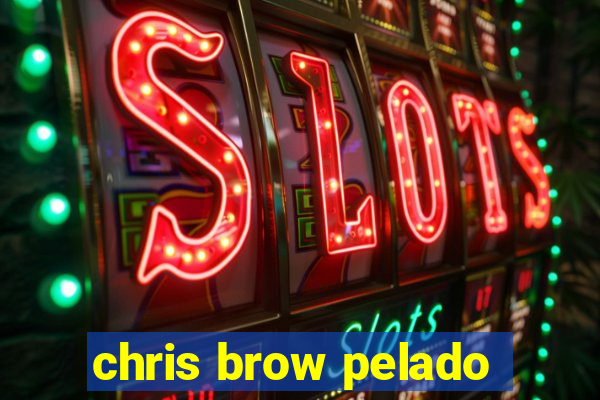 chris brow pelado