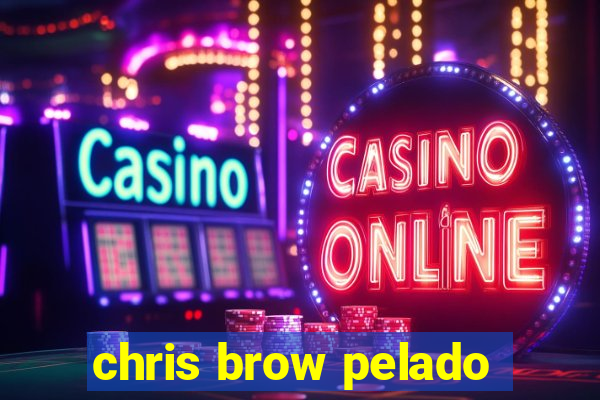 chris brow pelado