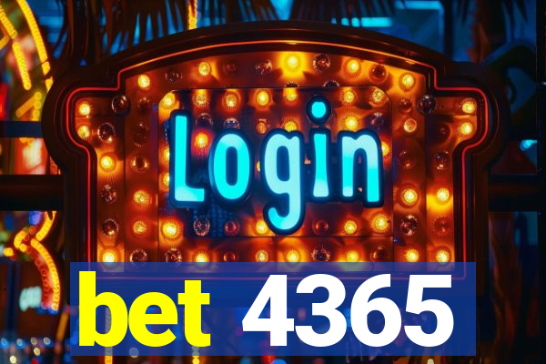 bet 4365