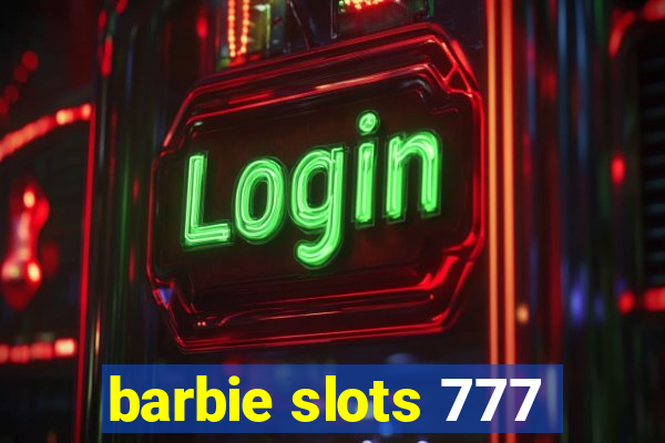 barbie slots 777