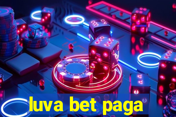 luva bet paga