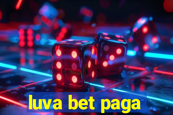 luva bet paga