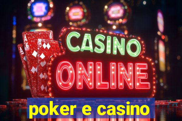 poker e casino