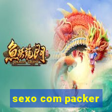 sexo com packer