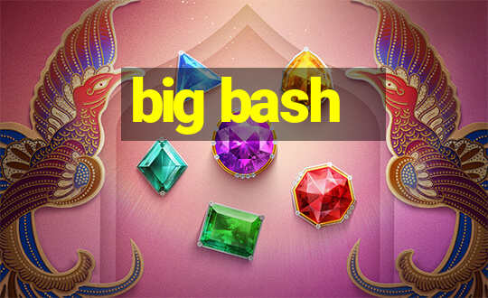 big bash