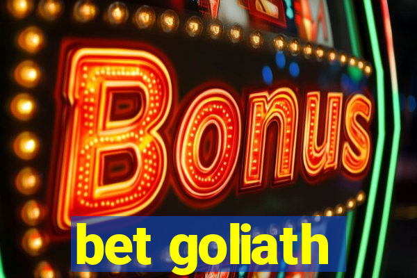 bet goliath