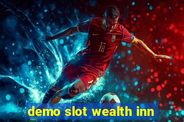 demo slot wealth inn