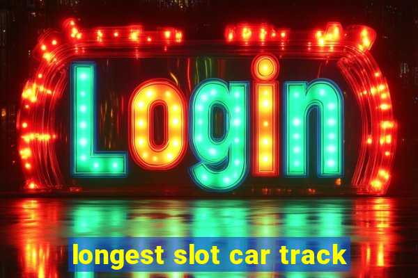 longest slot car track