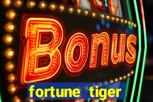 fortune tiger esporte da sorte