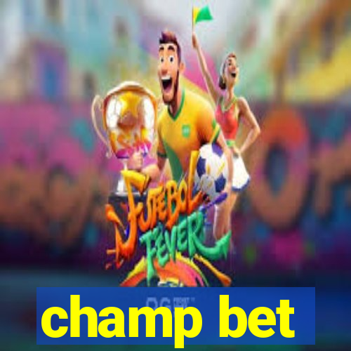 champ bet