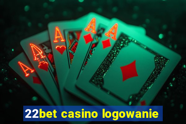 22bet casino logowanie