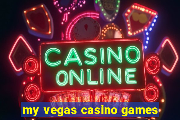 my vegas casino games