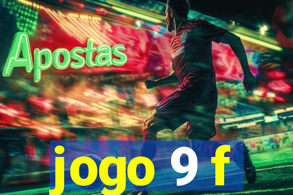 jogo 9 f