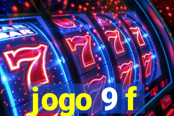 jogo 9 f