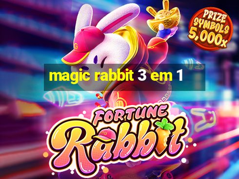 magic rabbit 3 em 1