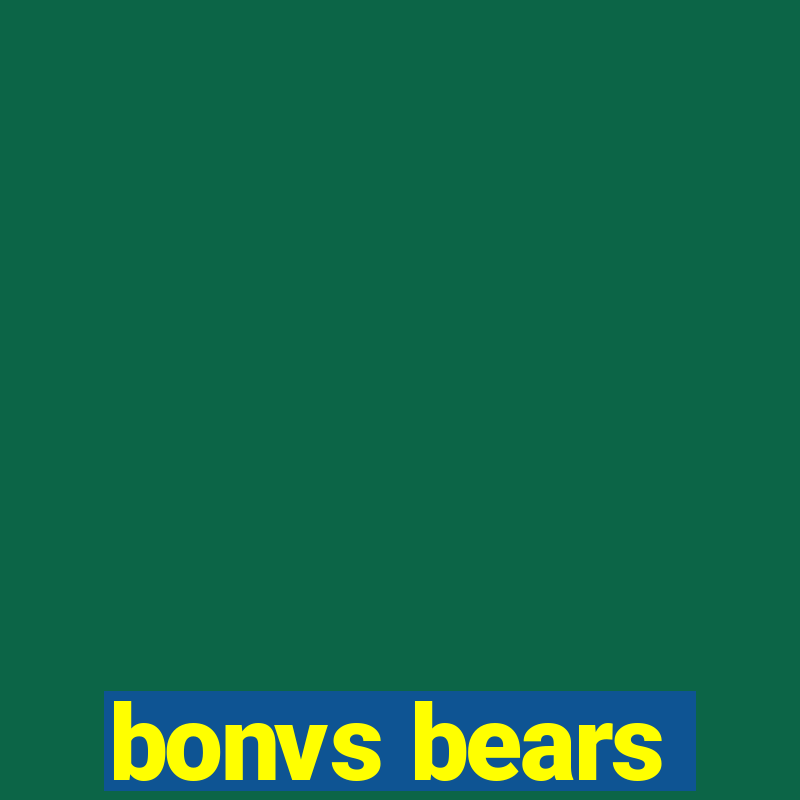 bonvs bears