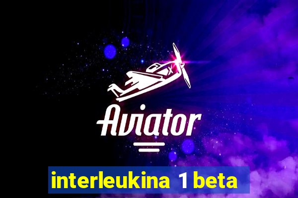 interleukina 1 beta