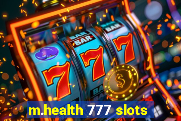 m.health 777 slots