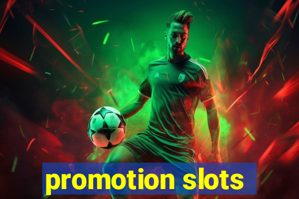 promotion slots