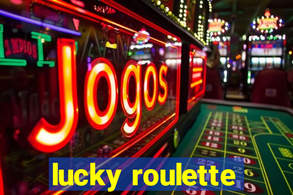 lucky roulette