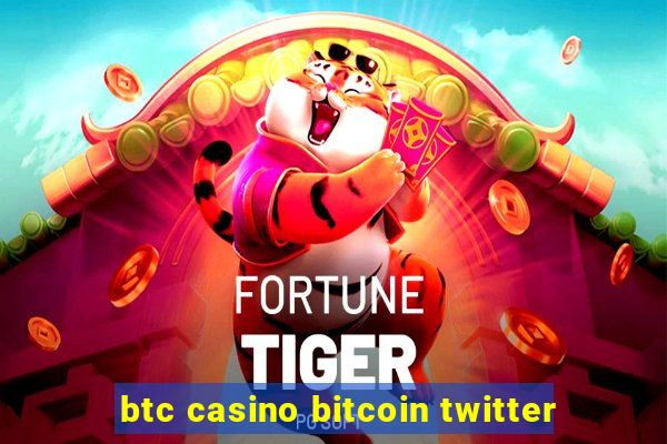 btc casino bitcoin twitter