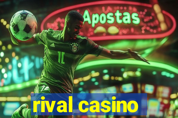 rival casino