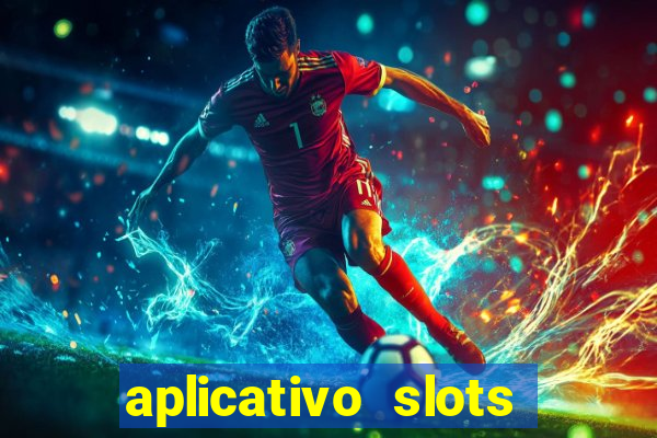 aplicativo slots paga mesmo