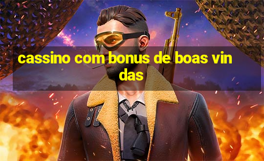 cassino com bonus de boas vindas