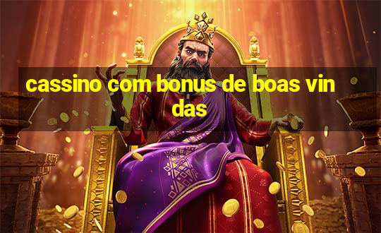 cassino com bonus de boas vindas