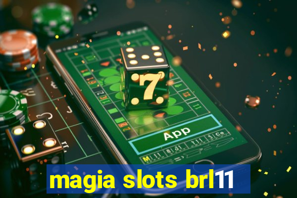 magia slots brl11