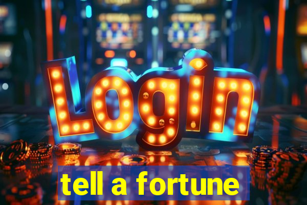 tell a fortune