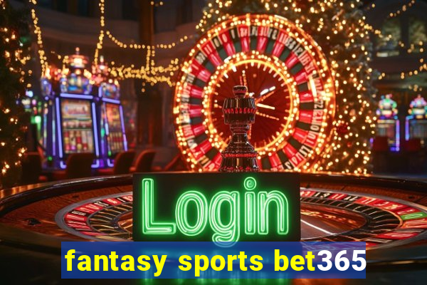 fantasy sports bet365