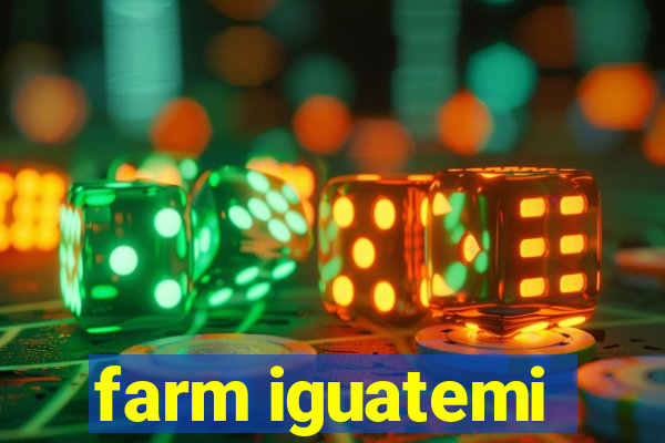 farm iguatemi