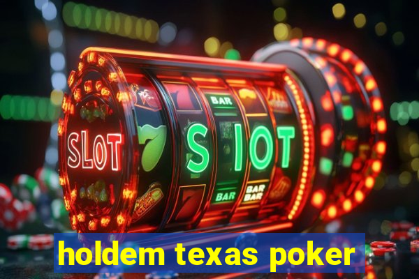 holdem texas poker