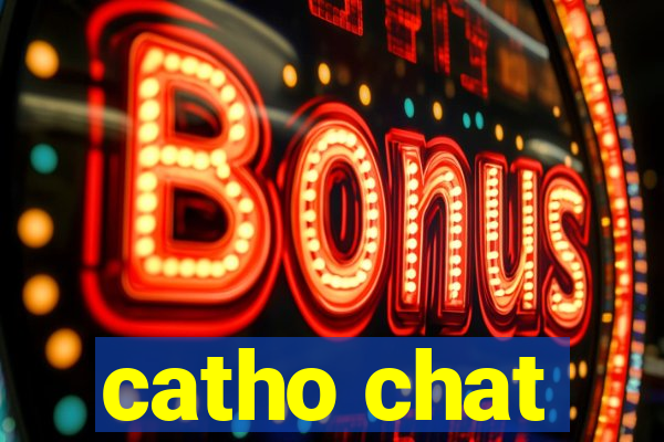 catho chat