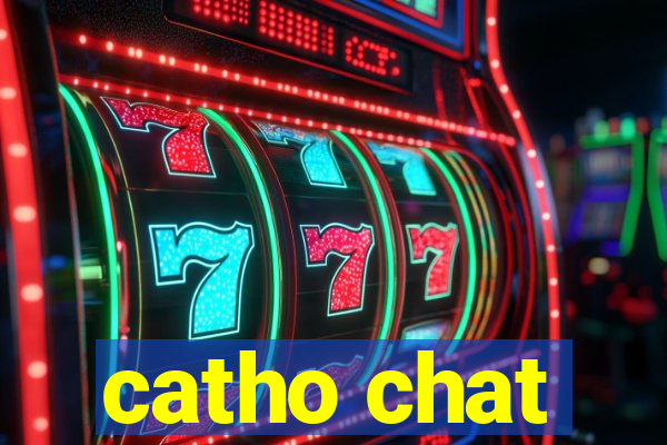 catho chat