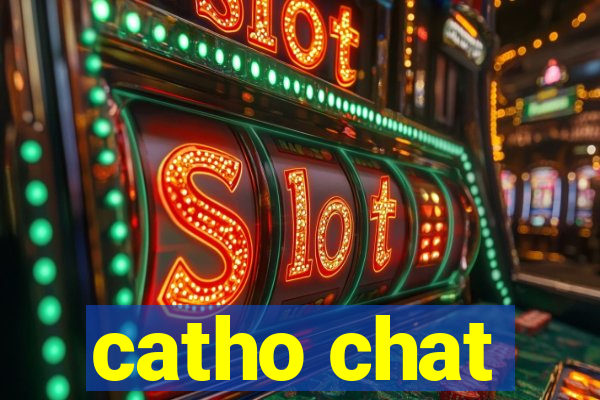 catho chat