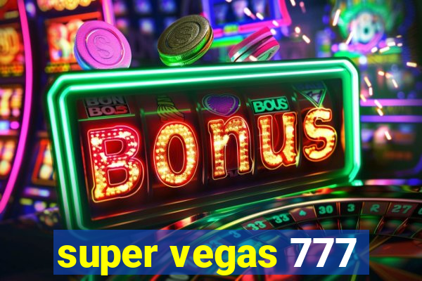 super vegas 777