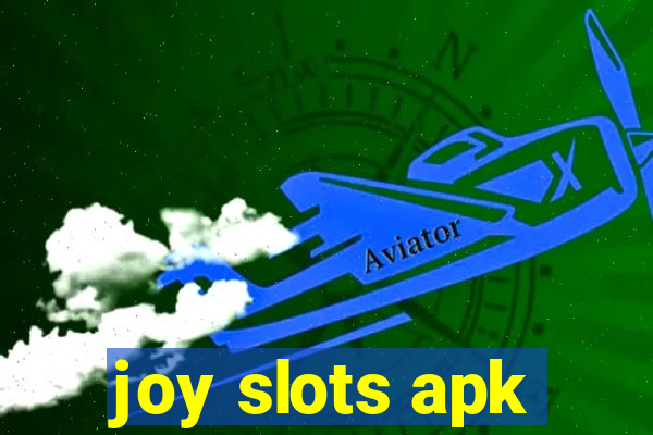 joy slots apk