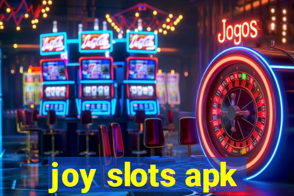 joy slots apk