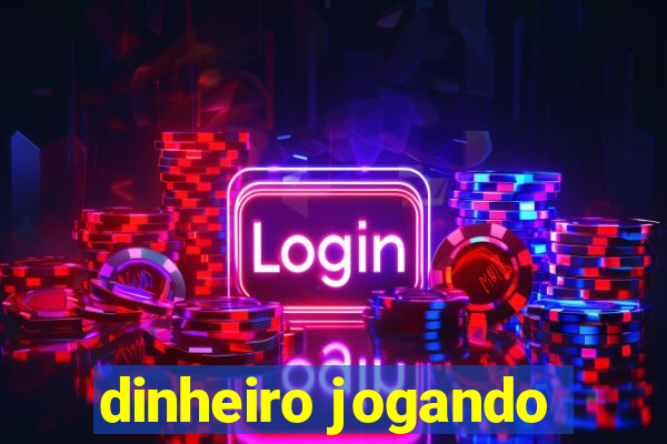 dinheiro jogando