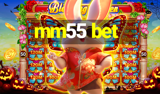 mm55 bet