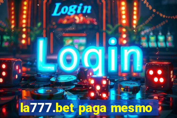 la777.bet paga mesmo