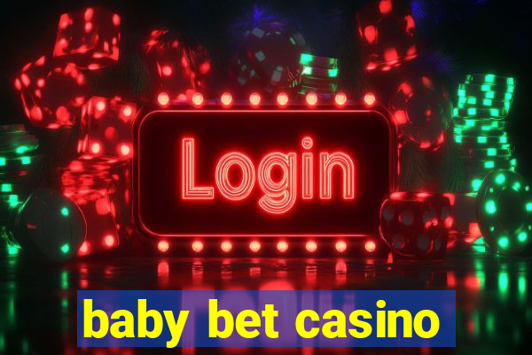 baby bet casino